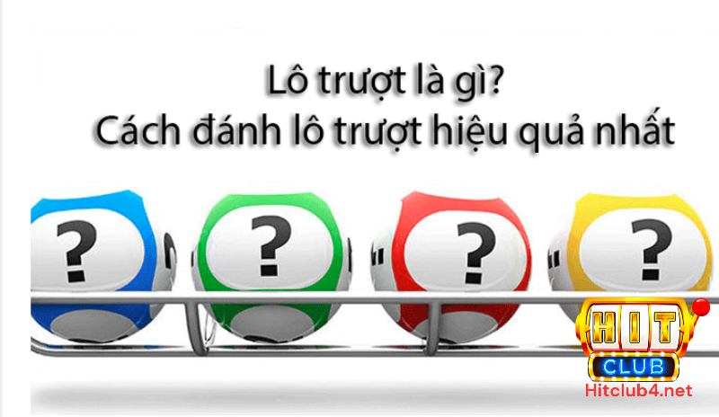 Lô trượt là gì?